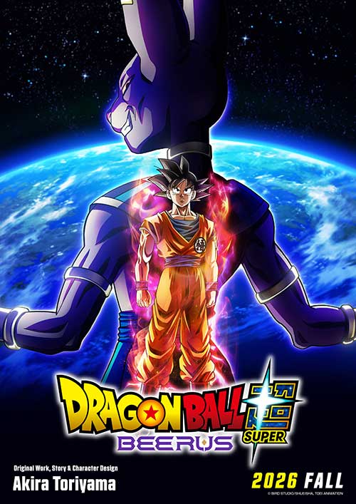 Neufassung von Dragon Ball Super im Herbst 2026 geplant. Erstes Visuals zu Dragon Ball Super: Beerus wurde gezeigt.