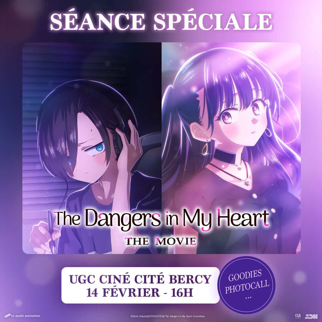 Séance spéciale pour The Dangers in My Heart: The Movie