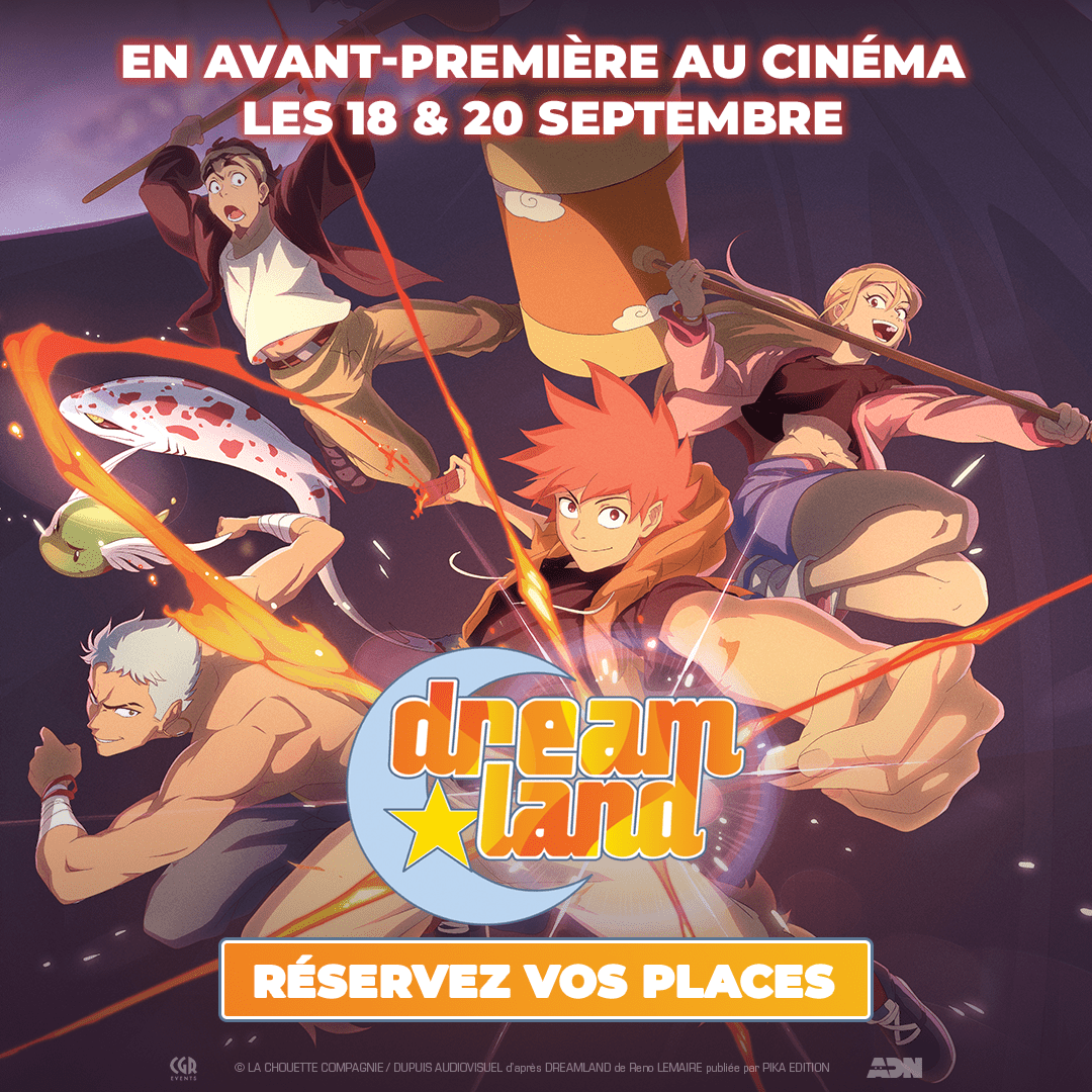 Dreamland au cinéma : la billetterie des avant-premières est ouverte !